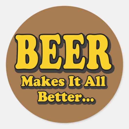 Bier Maakt Het Beter - Grappige Bierliefhebbers Sl Ronde Sticker (Voorkant)
