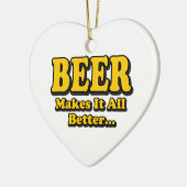 Bier Maakt Het Better - Grappige Bierliefhebbers S Keramisch Ornament (Links)