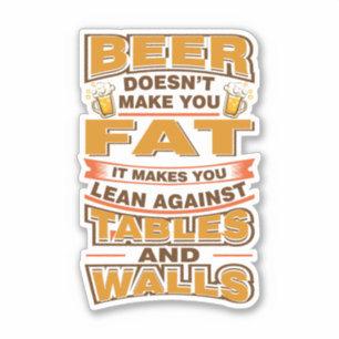 Bier maakt je niet dik Grappig grapje Sticker