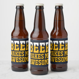 Bier maakt me geweldig etiket