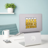 Bier maakt me geweldig sticker (Laptop op bureau)