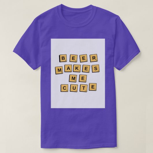 Bier maakt me schattig t-shirt (Design voorkant)