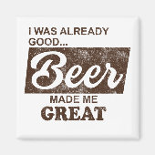 Bier maakte me geweldig magneet (Voorkant)