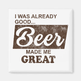 Bier maakte me geweldig magneet