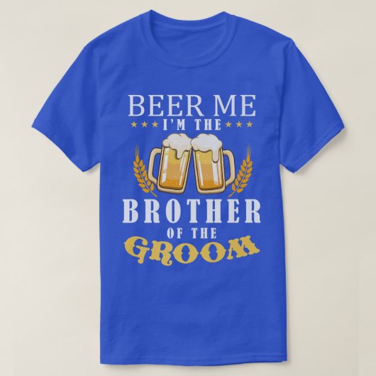 Bier me broer van het Groom Drink team bruiloft T-shirt (Design voorkant)