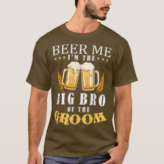 Bier me grote broer van het Groom Drink team Wed T-shirt