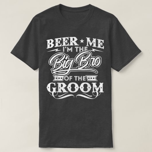 Bier Me Ik Ben De Grote Broer Van De Bruidegom Dri T-shirt (Design voorkant)