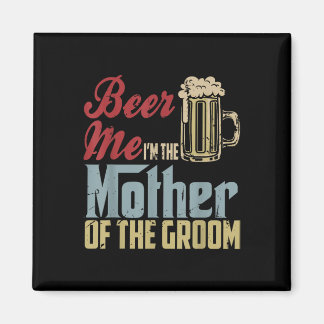 Bier Me Ik Ben De Moeder Van De Bruidegom Moederda Magneet
