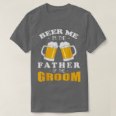 Bier Me Ik Ben De Vader Van De Bruidegom  T-shirt (Design voorkant)