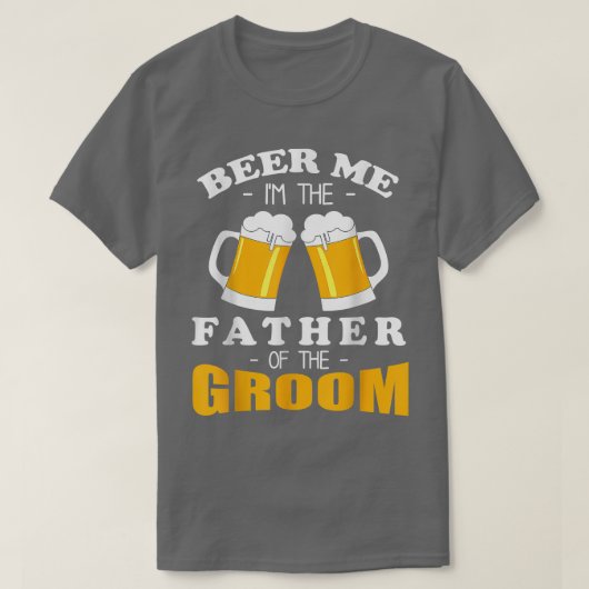 Bier Me Ik Ben De Vader Van De Bruidegom  T-shirt (Design voorkant)