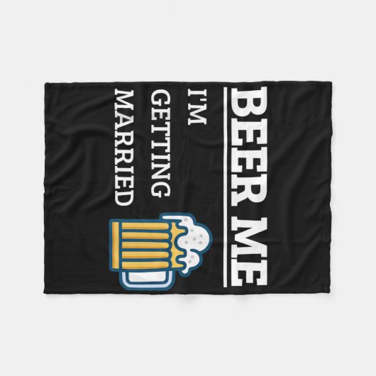 Bier Me Ik Ga Trouwen Grappige Bruidegom Bachelor  Fleece Deken (Voorkant (Horizontaal))