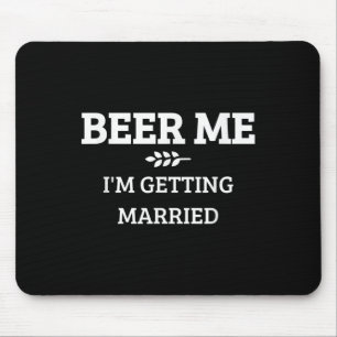 Bier Me Ik Ga Trouwen Grappige Bruidegom Bachelor Muismat