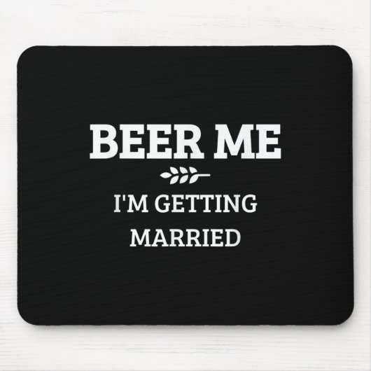 Bier Me Ik Ga Trouwen Grappige Bruidegom Bachelor  Muismat (Voorkant)