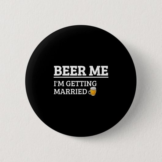 Bier Me Ik Ga Trouwen Grappige Bruidegom Bachelor Ronde Button 5,7 Cm (Voorkant)