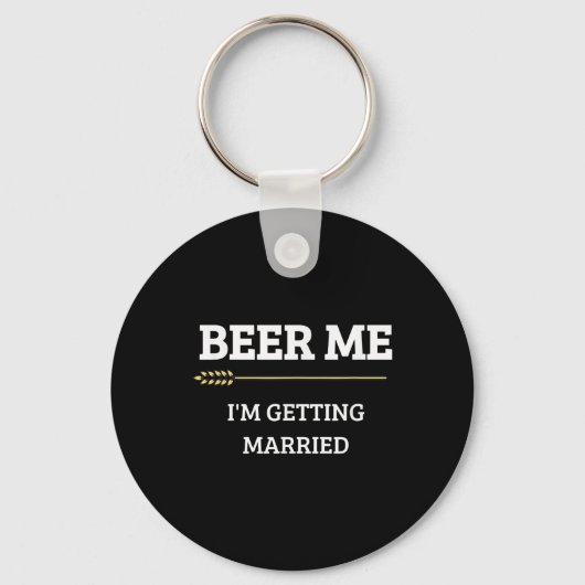 Bier Me Ik Ga Trouwen Grappige Bruidegom Bachelor Sleutelhanger (Voorkant)