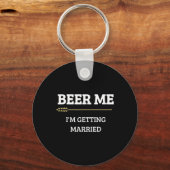 Bier Me Ik Ga Trouwen Grappige Bruidegom Bachelor Sleutelhanger (Voorkant)