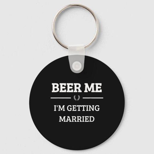 Bier Me Ik Ga Trouwen Grappige Bruidegom Bachelor  Sleutelhanger (Voorkant)