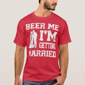 Bier Me Ik Ga Trouwen Grappige Bruidegom Bachelor  T-shirt