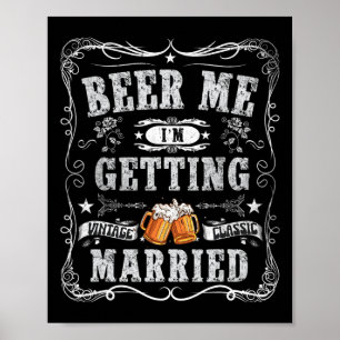 Bier Me Ik Ga Trouwen Vintage Bruidegom Funny Ma Poster