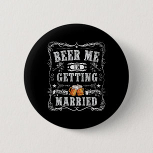 Bier Me Ik Ga Trouwen Vintage Bruidegom Funny Ma Ronde Button 5,7 Cm