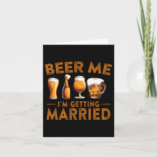 Bier me Ik word getrouwd Funny Bride Groom Bache Kaart (Voorkant)