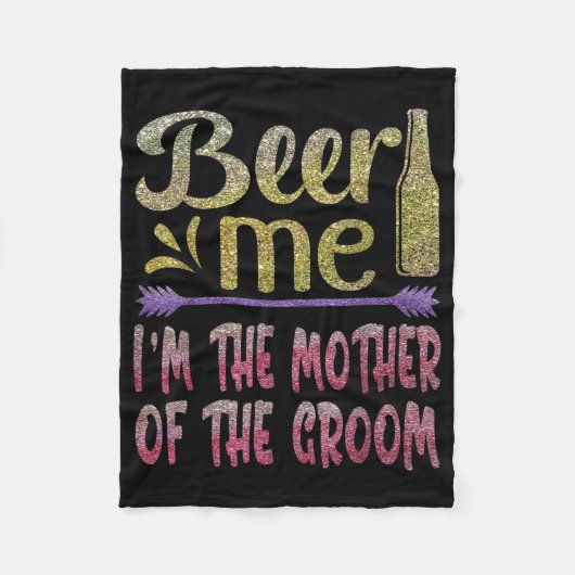 Bier me in de moeder van de bruidegom grappige fam fleece deken (Voorkant)