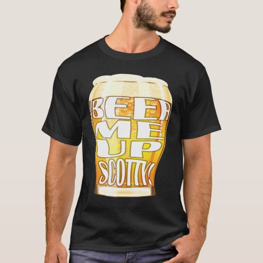 Bier Me Op Scotty T-shirt (Voorkant)