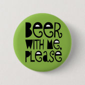 Bier met mij alstublieft groene Drink Button (Voorkant)