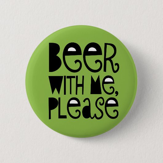 Bier met mij alstublieft groene Drink Button (Voorkant)