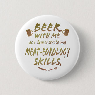 Bier met mij - Vleeseorologische vaardigheden Ronde Button 5,7 Cm