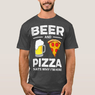 Bier & Pizza dat waarom ik hier grappig 196 ben T-shirt