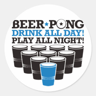 Bier Pong Drink de hele dag Al nacht - Blauw Ronde Sticker