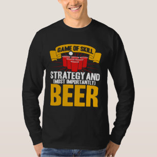 Bier Pong Spel Van Vaardigheid Strategie Bier Pong T-shirt