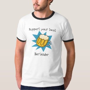 Bier, steun uw lokale Bartender, barman T-shirt