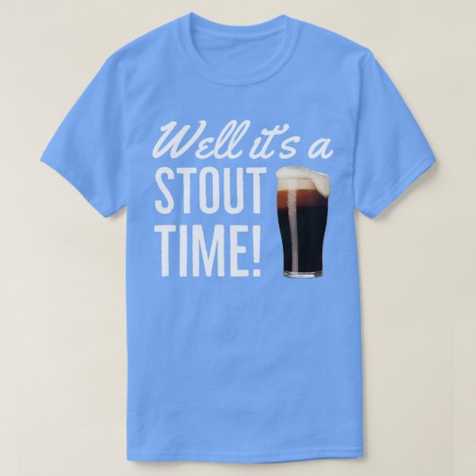 Bier Stout Goed Het Is Een Stout Tijd T-shirt (Design voorkant)