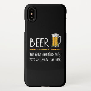Bier The Glue Holding Deze 2020-show samen iPhone XS Max Hoesje