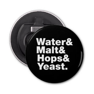 Bier = Water, mout, hop en gist. Button Flesopener