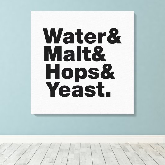 Bier = Water, mout, hop en gist. Canvas Afdruk (Insitu (Houten vloer))