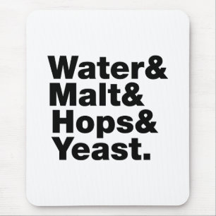 Bier = Water, mout, hop en gist. Muismat