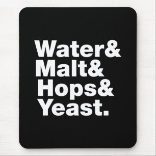 Bier = Water, mout, hop en gist. Muismat