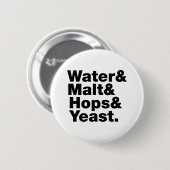 Bier = Water, mout, hop en gist. Ronde Button 5,7 Cm (Voorkant /achterkant)