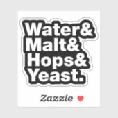 Bier = Water, mout, hop en gist. Sticker (Vel)