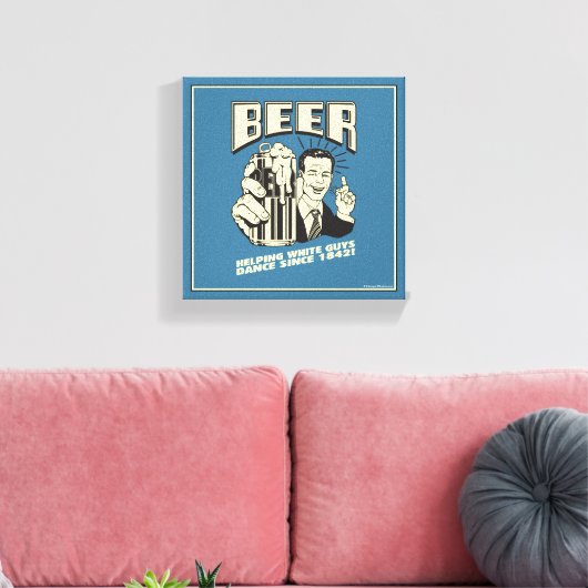 Bier: Witte Jongens helpen dansen sinds Canvas Afdruk (Insitu (Woonkamer))