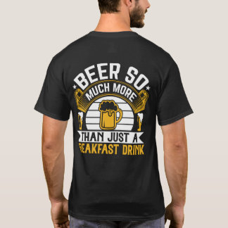 Bier zoveel meer dan alleen een ontbijt Drink plez T-shirt