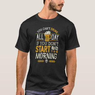 Bierdag Kan Niet De Hele Dag Drinken Bier Drinken T-shirt