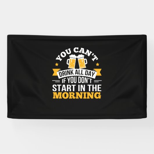 Bierdrinken de hele dag Begin niet 's ochtends Ver Spandoek (Horizontaal)