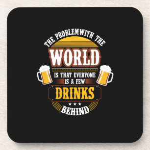 Bierdrinker Iedereen is een paar drankjes achter o Bier Onderzetter