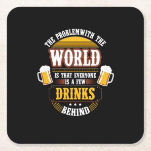 Bierdrinker Iedereen is een paar drankjes achter o Kartonnen Onderzetters