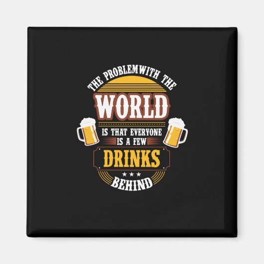 Bierdrinker Iedereen is een paar drankjes achter o Magneet (Voorkant)