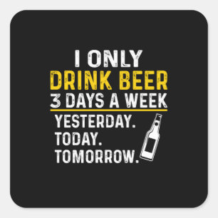 Bierdrinker Ik Drink Alleen Bier Verjaardag Vierkante Sticker